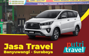 Agen Travel Banyuwangi Surabaya - Putri Travel Banyuwangi