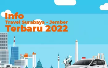 Info-Travel-Surabaya-Jember-Terbaru-2022